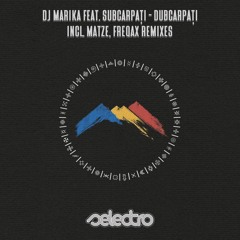 DJ Marika Feat. Subcarpați - Dubcarpați / Matze Remix