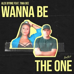 Alex Byrne feat. Tima Dee - Wanna be the One
