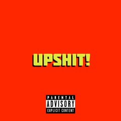 UPSHIT! (feat. Yung Nepo)