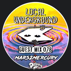 Mars2Mercury - Local Underground Guest Mix 078