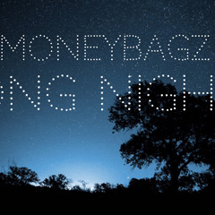MoneyBagz - long nights.  Prod. Kyng Ice