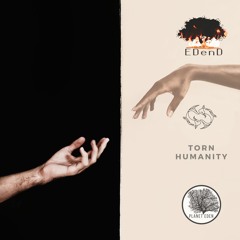 EdenD - Torn Humanity (Foggy Version)