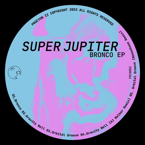 Super Jupiter - Bronco EP - Teaser