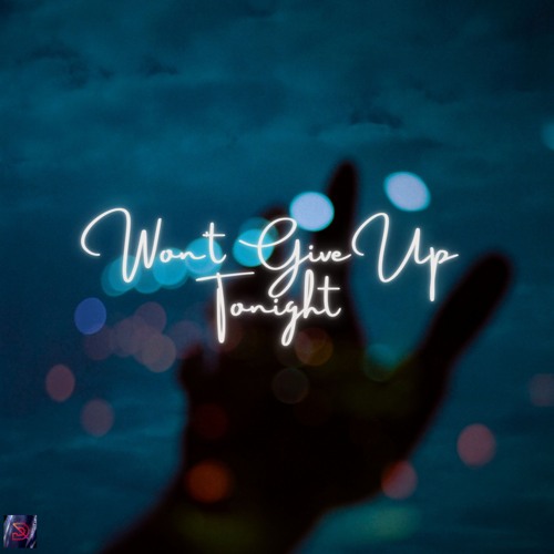 Won't Give Up Tonight