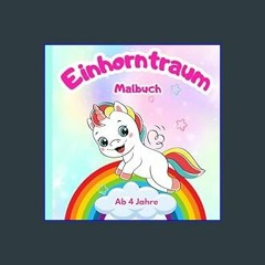 {READ} ❤ Einhorntraum Malbuch Ab 4 Jahren: 50 Süße Einhorn Vorlagen zum Ausmalen | Für kleine Küns