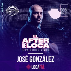 El After de Loca By Amaro / Episodio 23 - Especial José González