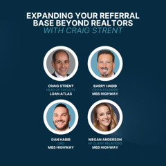 Expanding Your Referral Base Beyond Realtors with Craig Strent