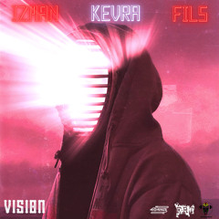 KEVRA X IZMAN X FILS - VISION (mix by Izman)
