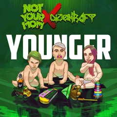 NotYourMom & Dizelkraft - Younger