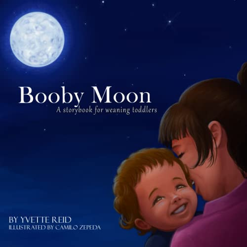 download PDF 📝 Booby Moon: A weaning book for toddlers. Creating magic, wonder and r