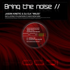 BTN0001 : Jason Kinetic & DJ Clk - Miles (Phunpark's Mayhem Mix)