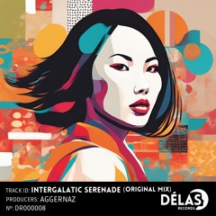 Aggernaz - Intergalatic Serenade (Original Mix)