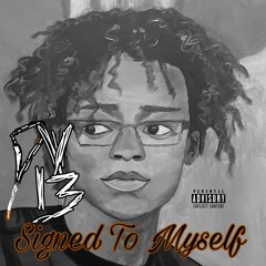 Signed To Myself (Full EP)
