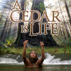 "Cedar Woman" from the Leo Award Nominated Documentary Film, "A Cedar Is Life".