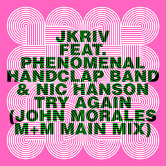 Try Again (John Morales M+M Main Mix) [feat. Nic Hanson]