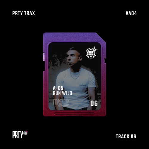 A-05 - RUN WILD [PRTYTRAX04]