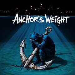 Anchor’s Weight