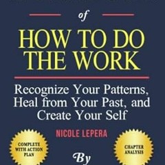 🍼PDF [Download] Workbook How To Do The Work Recognize Your Patterns Heal from Your Pas 🍼