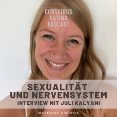 #75 Sexualität und Nervensystem - mit der Psychologin und Sexualtherapeutin Juli Kalyani