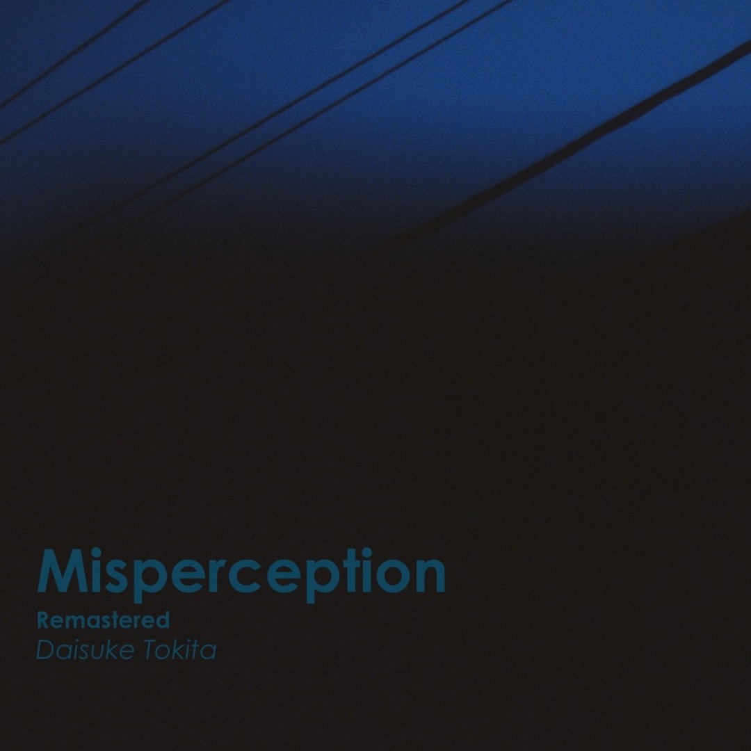 Mispersception Stream Misperception (Remastered) by Daisuke Tokita | Listen online for ...