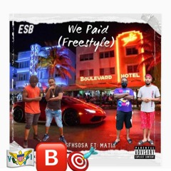 We Paid freestyle ft Matik -SfkBobo