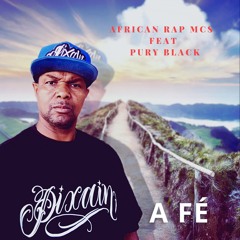 A FÉ. African Rap Mcs feat Pury Black.