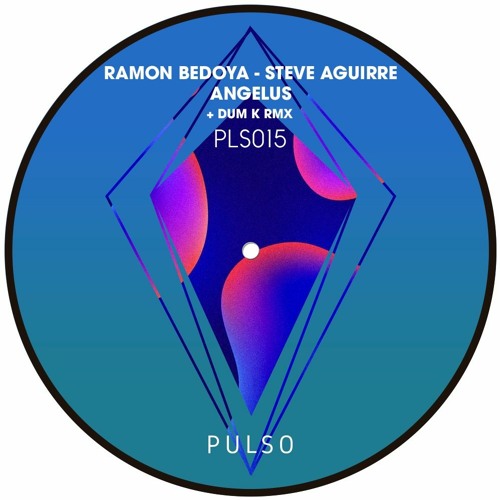 Ramon Bedoya & Steve Aguirre - Angelus (Original Mix)