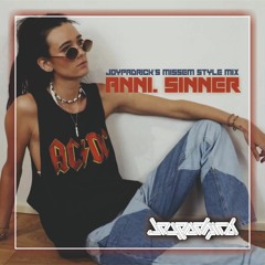 ANNI - Sinner (Joypadrick's Missem Style Mix)