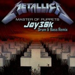 Metallica - Master Of Puppets (Jay30k Drum & Bass Remix)