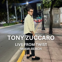 TONY ZUCCARO @ TWIST CLUB, MIAMI BEACH - APRIL 27TH 2024