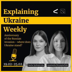 Anniversary of the Russian invasion - where does Ukraine stand? - Weekly, 19-25 February