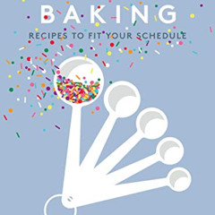 [FREE] EBOOK 📙 Weeknight Baking: Recipes to Fit Your Schedule by  Michelle Lopez KIN