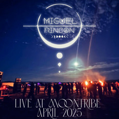 Live @ MOONTRIBE - APRIL 2025