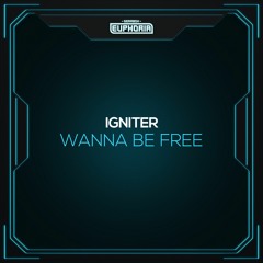 Igniter - Wanna Be Free [GBE110]