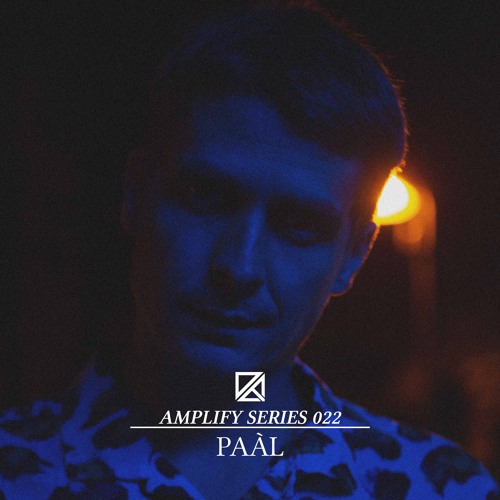 Amplify Series 022 - Paàl