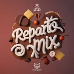 Reparto Mix 02 (Ft. Jorge Rebatta)