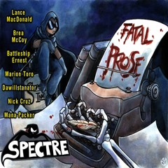 The Spectre POM - Season 1 Episode 7 - Fatal Prose