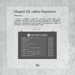 Chapter LX : 14h00 Departure