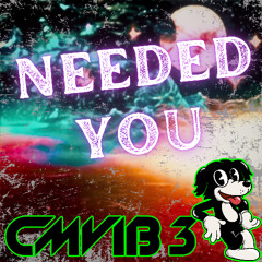 Needed You