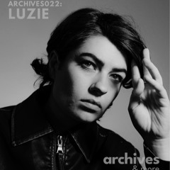 ARCHIVES022: Luzie - Exclusive Club Mix