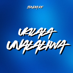 Ukilala Unalaliwa