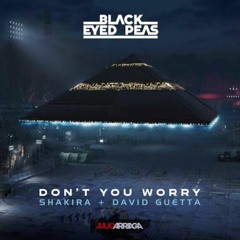 Black Eyed Peas Shakira David Guetta  DONT YOU WORRY ( Julio Arriaga Club Mix )