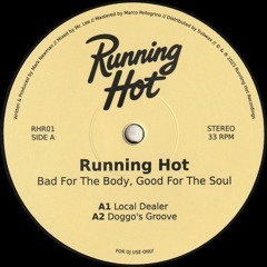 Running Hot - Bad For The Body, Good For The Soul EP (RHR01)