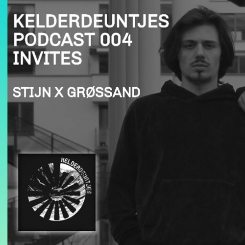 Kelderdeuntjes Podcast 004 Invites Stijn X Grøssand