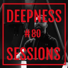 Deepness Sessions Radio Show #80(30 - 04- 2022)