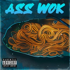 ASS WOK