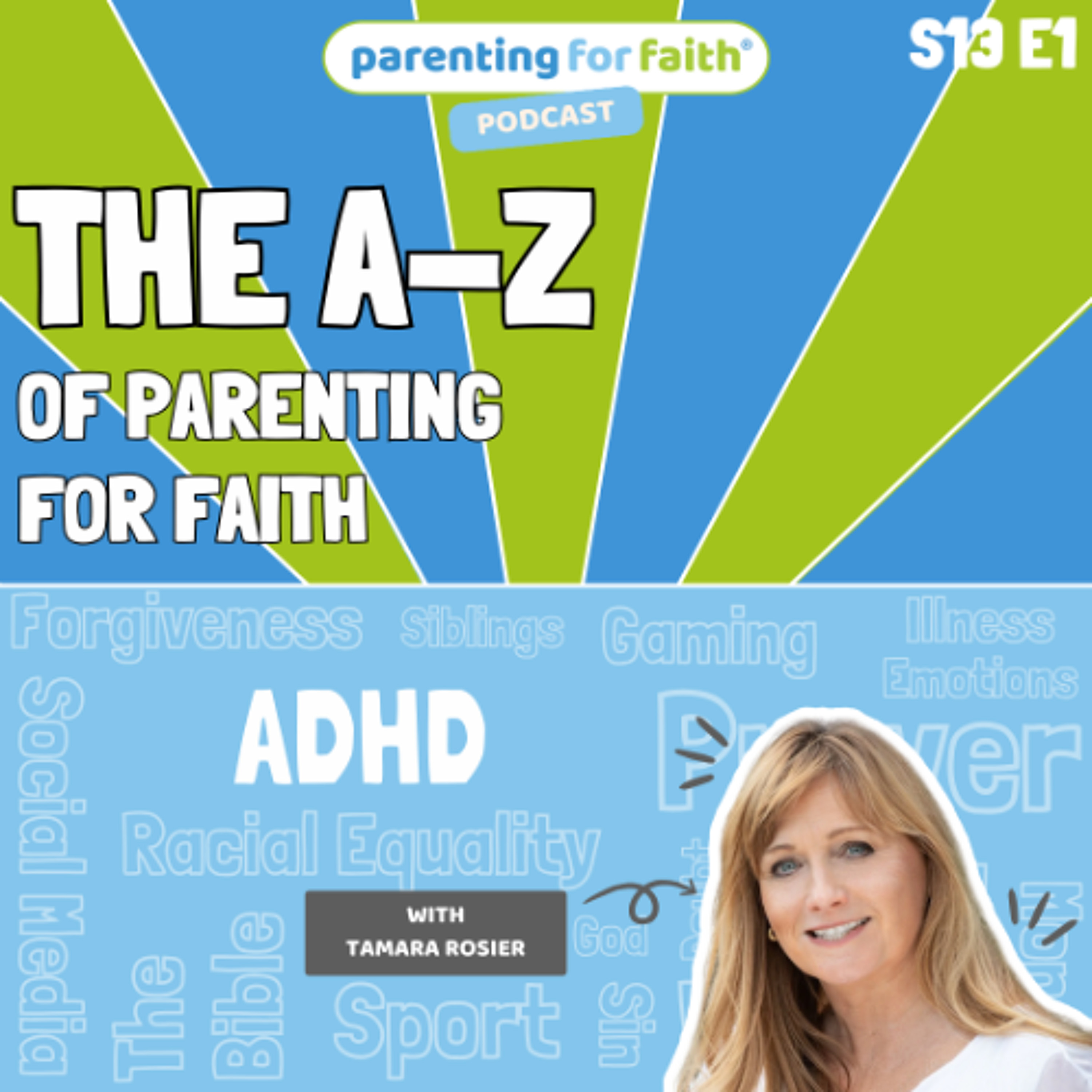 S13E1: ADHD and faith (Tamara Rosier)