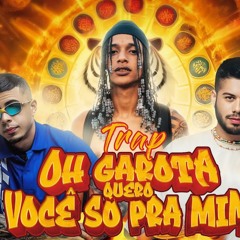 Oruam ft. Zé Felipe, Mc Tuto, Rodrigo do CN - OH GAROTA QUERO VOCE SO PRA MIM (prod. @raposomc)