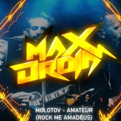 Molotov - Amateur (Rock Me Amadeus)[Max Droia Remix]