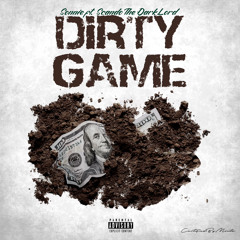 Dirty Game Feat . Scando The Darklord